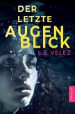 Der letzte Augenblick (eBook, ePUB) Der letzte Augenblick (eBook, ePUB)
