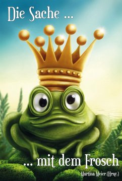 Die Sache mit dem Frosch (eBook, ePUB) Cover Die Sache mit dem Frosch (eBook, ePUB)