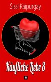 Käufliche Liebe 8 (eBook, ePUB) Käufliche Liebe 8 (eBook, ePUB)