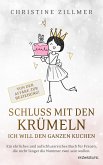 Schluss mit den Krümeln - Ich will den ganzen Kuchen - Von der Affäre zur Beziehung! (eBook, ePUB) Schluss mit den Krümeln - Ich will den ganzen Kuchen - Von der Affäre zur Beziehung! (eBook, ePUB)
