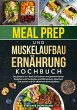 Meal Prep und Muskelaufbau Ernährung... - Bild 1
