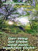 Der Weg zur Liebe und zum wahren Licht (eBook, ePUB)