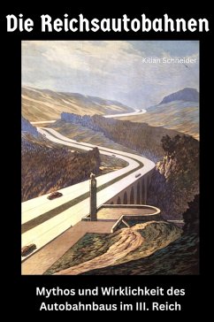 Die Reichsautobahnen (eBook, ePUB) - Schneider, Kilian