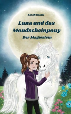 Luna und das Mondscheinpony (eBook, ePUB) - Heinel, Sarah