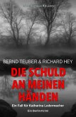 Die Schuld an meinen Händen - Ein Fall für Katharina Ledermacher: Ein Berlin-Krimi (eBook, ePUB) Die Schuld an meinen Händen - Ein Fall für Katharina Ledermacher: Ein Berlin-Krimi (eBook, ePUB)