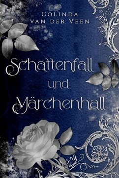 Schattenfall und Märchenhall (eBook, ePUB) - Veen, Colinda van der