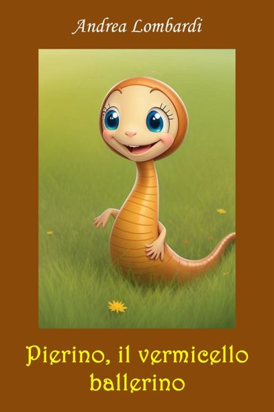 Pierino, il vermicello ballerino (eBook, ePUB)