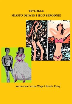 Trylogia: Miasto Dziwek i jego zbrodnie! (eBook, ePUB) - Wage, Carina