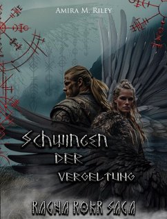 Ragna Rökr Saga: Schwingen der Vergeltung (eBook, ePUB) - Riley, Amira M.