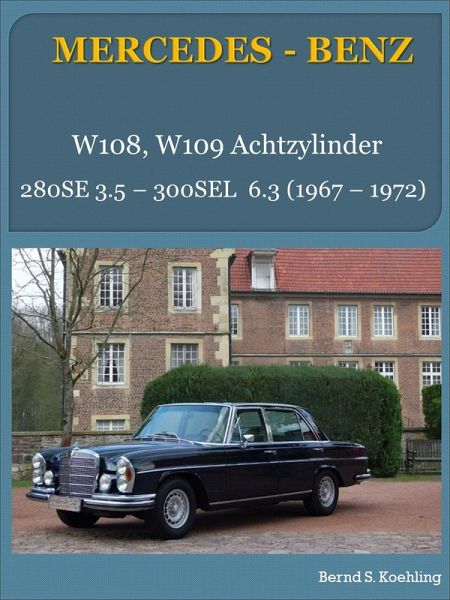 Mercedes-Benz. W108, W109 Achtzylinder (eBook, ePUB)