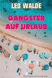 Gangster auf Urlaub (eBook, ePUB) - Bild 1