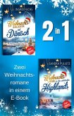 Magic-Christmas-Roman-Sammelband: Weihnachtszauber auf Dänisch, Weihnachtsliebe in den schottischen Highlands (eBook, ePUB) Magic-Christmas-Roman-Sammelband: Weihnachtszauber auf Dänisch, Weihnachtsliebe in den schottischen Highlands (eBook, ePUB)