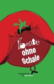 Tomate ohne Schale (eBook, ePUB)