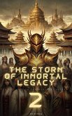 The Storm of Immortal Legacy (eBook, ePUB) The Storm of Immortal Legacy (eBook, ePUB)