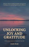 Unlocking Joy and Gratitude: 10 Essential Lessons to Transform Your Life (eBook, ePUB)