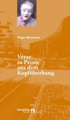 Verse in Prosa aus dem Kopfüberhang (eBook, ePUB) - Monnerat, Roger