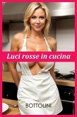 Luci rosse in cucina (eBook, ePUB)