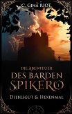 Diebesgut & Hexenmal - Die Abenteuer des Barden Spikero 1 (eBook, ePUB) Diebesgut & Hexenmal - Die Abenteuer des Barden Spikero 1 (eBook, ePUB)