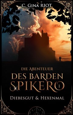 Cover Diebesgut & Hexenmal - Die Abenteuer des Barden Spikero 1 (eBook, ePUB)