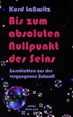 Bis zum absoluten Nullpunkt des Seins (eBook, ePUB)