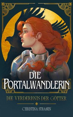 Cover Die Portalwandlerin: Die Verderbnis der Götter (eBook, ePUB)