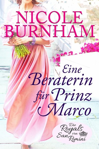Eine Beraterin für Prinz Marco (eBook, ePUB) Eine Beraterin für Prinz Marco (eBook, ePUB)