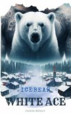 Icebear: White Ace (eBook, ePUB)
