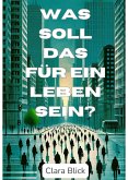 Was soll das für ein Leben sein? (eBook, ePUB)