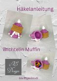 Häkelanleitung Wichtelin Muffin (eBook, ePUB)