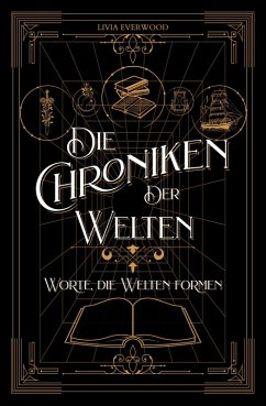 Cover Die Chroniken der Welten: Worte, die Welten formen (eBook, ePUB)