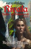 Riyala - Tochter der Edelsteinwelt, Band 1: Kristall-Magie (eBook, ePUB) Riyala - Tochter der Edelsteinwelt, Band 1: Kristall-Magie (eBook, ePUB)