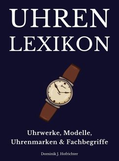 Cover Uhrenlexikon: Uhrwerke, Modelle, Uhrenmarken & Fachbegriffe (eBook, ePUB)