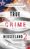 True Crime Neuseeland 2 (eBook, ePUB) True Crime Neuseeland 2 (eBook, ePUB)