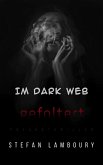 Im Dark Web gefoltert (eBook, ePUB) Im Dark Web gefoltert (eBook, ePUB)
