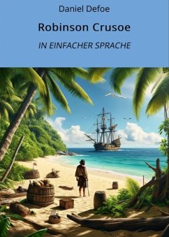 Robinson Crusoe: In Einfacher Sprache (eBook, ePUB) - Defoe, Daniel