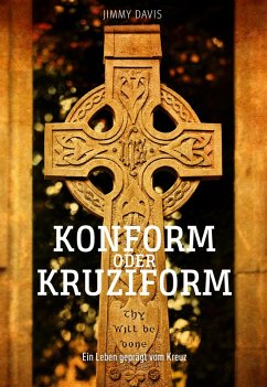 Konform oder Kruziform (eBook, ePUB) - Davis, Jimmy B.