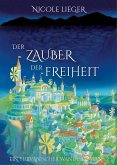 Der Zauber der Freiheit (eBook, ePUB) Der Zauber der Freiheit (eBook, ePUB)