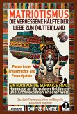 MATRIOTISMUS - DIE VERGESSENE HÄLFTE DER LIEBE ZUM (MUTTER)LAND: Ein Hoch auf die schwarze Frau: Hommage an die wahren Heldinnen und Architektinnen unserer Welt (eBook, ePUB) MATRIOTISMUS - DIE VERGESSENE HÄLFTE DER LIEBE ZUM (MUTTER)LAND: Ein Hoch auf die schwarze Frau: Hommage an die wahren Heldinnen und Architektinnen unserer Welt (eBook, ePUB)