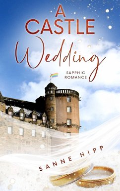 A Castle Wedding: Sapphic Romance (eBook, ePUB) - Hipp, Sanne