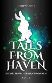 Tales from Haven: Die Weltenwanderer Chroniken 2 (eBook, ePUB) Tales from Haven: Die Weltenwanderer Chroniken 2 (eBook, ePUB)