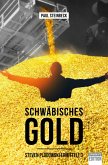 Schwäbisches Gold (eBook, ePUB) Schwäbisches Gold (eBook, ePUB)