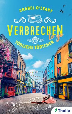Verbrechen to go - Tödliche Törtchen (eBook, ePUB) - O'Leary, Anabel