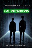 CyberWorld 3.0 - Evil Intensions (eBook, ePUB) CyberWorld 3.0 - Evil Intensions (eBook, ePUB)