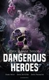 Dangerous Heroes (Sammelband 1) (eBook, ePUB)