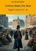 Clothes Make the Man: Englisch Lektüre A2 - B2 (eBook, ePUB)