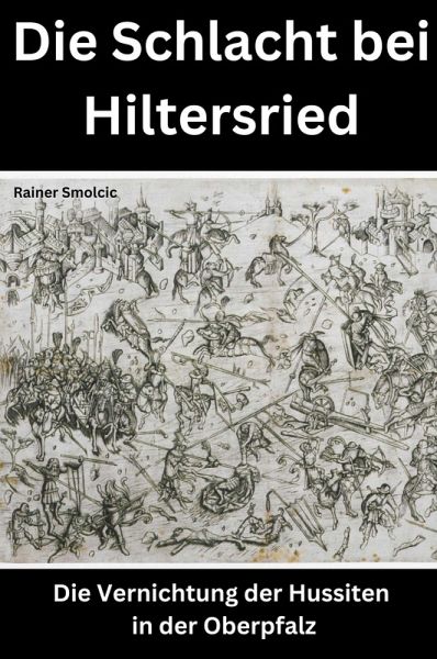 Die Schlacht bei Hiltersried (eBook, ePUB) Die Schlacht bei Hiltersried (eBook, ePUB)