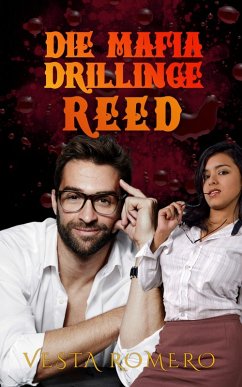 Cover Die Mafia Drillinge: Reed (eBook, ePUB)