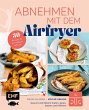 Abnehmen mit dem Airfryer - 30 Rezepte... - Bild 1