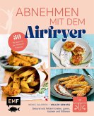 Abnehmen mit dem Airfryer - 30 Rezepte für die Heißluftfritteuse (eBook, ePUB)