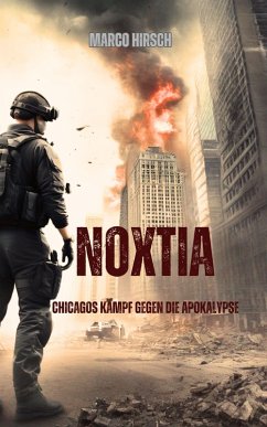 Cover Noxtia: ¿Chicagos Kampf gegen die Apokalypse (eBook, ePUB)